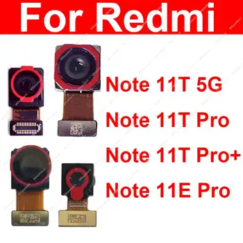 Esi-Taga põhikaamera Xiaomi Redmi Märkus 11T 11TPro Pluss 11E Pro 5G Esmane Tagasi Ees Selfie Kaamera Flex Cable Osad